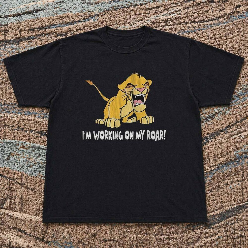 Style Cute Simba IM Working On My Roar T-Shirt